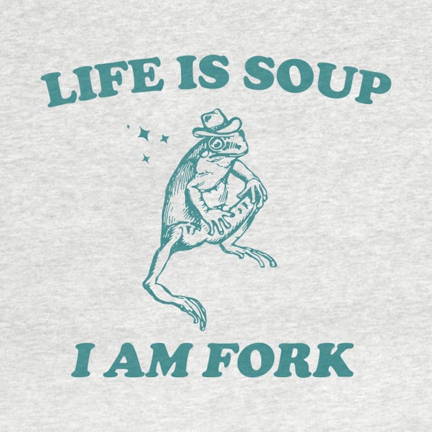 Life Is Soup I Am Fork Frog Graphic T Shirt, Unisex Funny Retro Shirt, Funny Frog Meme Tee, Vintage by Y2KSZN